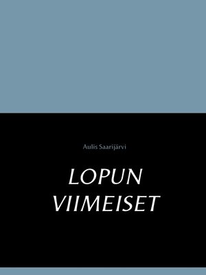 cover image of Lopun viimeiset